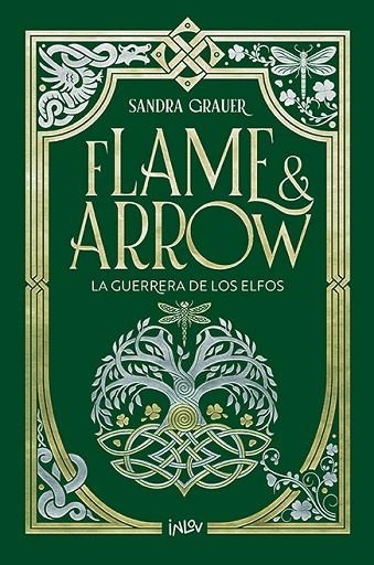 FLAME & ARROW 02 La Guerrera de los elfos | 9788410399242 | Sandra Grauer