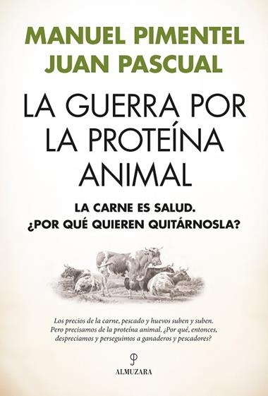 LA GUERRA POR LA PROTEINA ANIMAL | 9791370201807 | MANUEL PIMENTEL & JUAN PASCUAL BEITIA