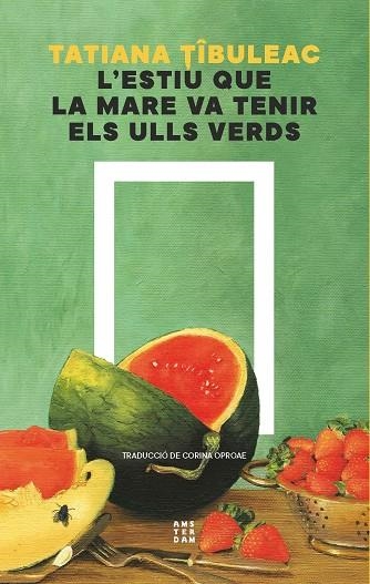 L'ESTIU QUE LA MARE VA TENIR ELS ULLS VERDS | 9788419960511 | TATIANA TIBULEAC