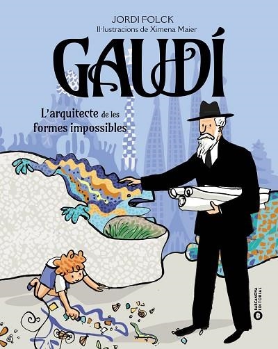 GAUDI L'ARQUITECTE DE LES FORMES IMPOSSIBLES | 9788448963248 | JORDI FOLCK GIL