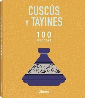 100 RECETAS CUSCUS Y TAYINES | 9789464992144 | VVAA