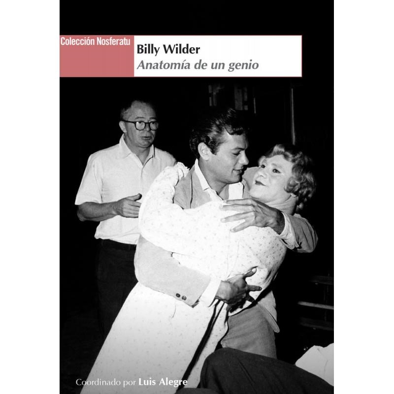 BILLY WILDER Anatomia de un genio | 9791399021707 | LUIS ALEGRE