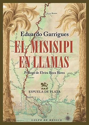 El Misisipi en llamas | 9788419877710 | EDUARDO GARRIGUES