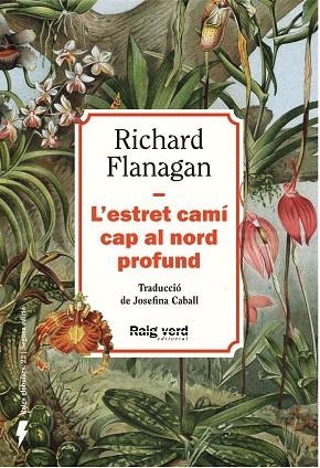 L'estret cami cap al nord profund | 9788410487499 | RICHARD FLANAGAN