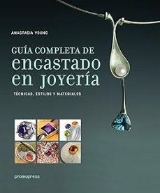 GUIA COMPLETA DE ENGASTADO EN JOYERIA | 9788410650305 | ANASTASIA YOUNG