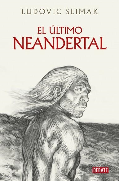 EL ULTIMO NEANDERTAL | 9788410214941 | LUDOVIC SLIMAK