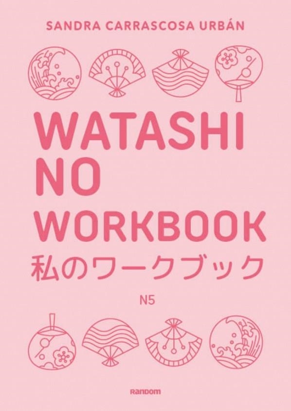 WATASHI NO WORKBOOK 05 | 9788419441607 | SANDRA CARRASCOSA URBAN