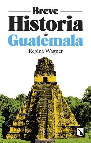 Breve historia de Guatemala | 9788410675216 | REGINA WAGNER