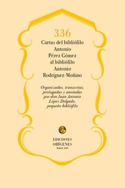 336 cartas del bibliofilo Antonio Perez Gomez al bibbliofilo | 9791399130522 | ANTONIO PEREZ GOMEZ