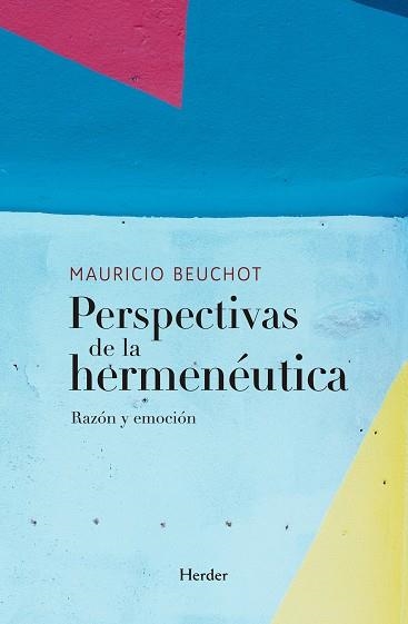 PERSPECTIVAS DE LA HERMENEUTICA | 9788425453038 | MAURICIO BEUCHOT