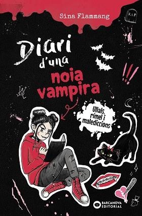 DIARI D'UNA NOIA VAMPIR. ULLALS, RÍMEL I MALEDICCIONS | 9788448967291 | SINA FLAMMANG
