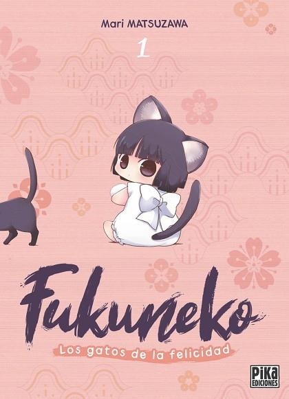 FUKUNEKO LOS GATOS DE LA FELICIDAD 01 | 9791043306761 | MARI MATSUZAWA