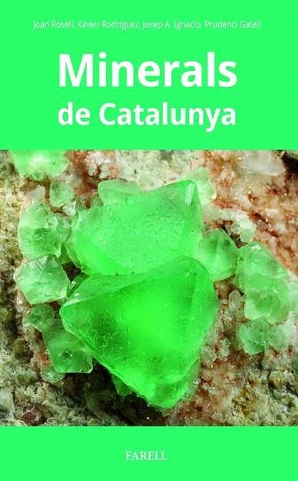 MINERALS DE CATALUNYA | 9788410211087 | JOAN ROSELL & XAVIER RODRIGUEZ & JOSEP A. IGNACIO & PRUDENCI GATELL