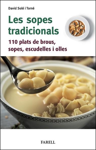 LES SOPES TRADICIONALS 110 PLATS DE BROUS SOPES ESCUDELLES I OLLES | 9788410211117 | DAVID SOLE TORNE