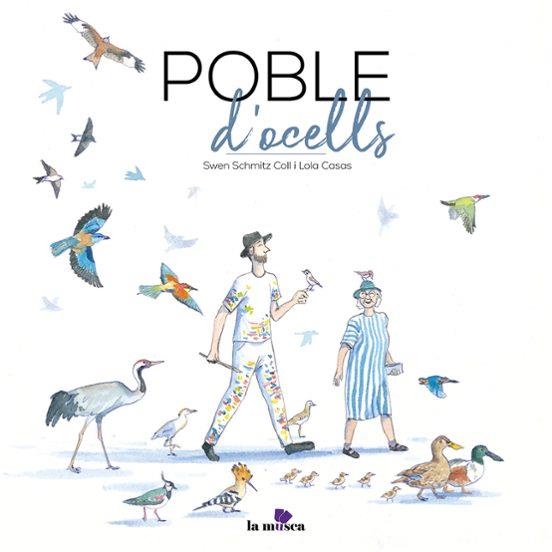 POBLE D'OCELLS | 9791399092820 | SWEN SCHMITZ COLL & LOLA CASAS