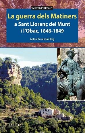 LA GUERRA DELS MATINERS A SANT LLORENÇ DEL MUNT I L’OBAC 1846-1849 | 9788410211148 | ANTONI FERRANDO ROIG