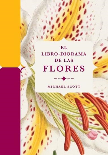 El Libro diorama de las flores | 9788410380127 | Michael Scott