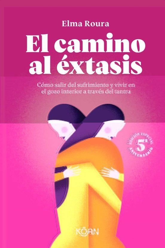 El Camino al extasis | 9788410358393 | Elma Roura