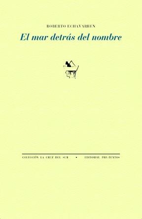 El Mar detras del nombre | 9788410309883 | Roberto Echavarren