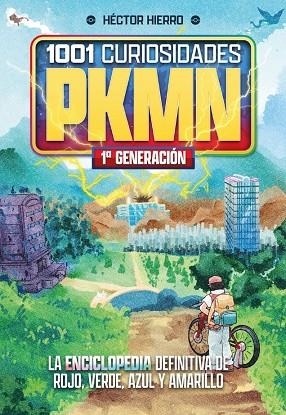1001 CURIOSIDADES DE PKMN 1A GENERACION | 9791388074264 | HECTOR HIERRO