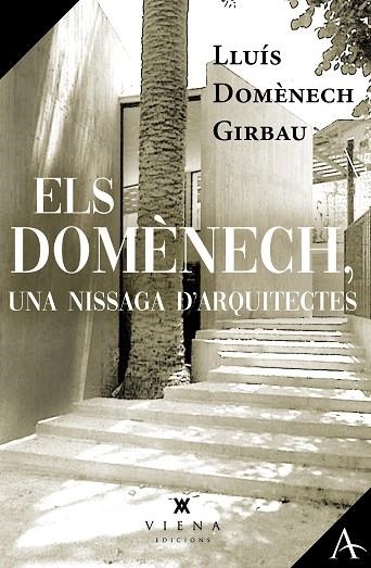 Els Domenech una nissaga d’arquitectes | 9791387961145 | LLUIS DOMENECH GIRBAU