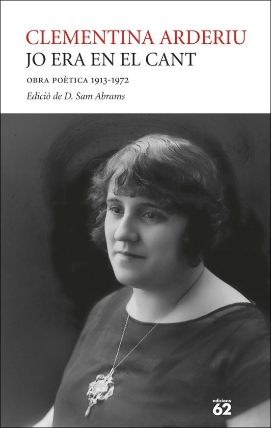 Jo era en el cant Obra poetica 1913 1972 | 9788429783292 | Clementina Arderiu