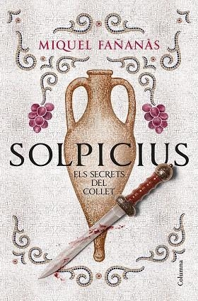Solpicius Els secrets del Collet | 9788466434591 | Miquel Fañanas