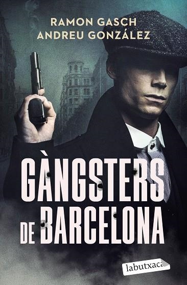 Gangsters de Barcelona | 9791387802301 | Ramon Gasch Pou, Andreu Gonzalez Castro