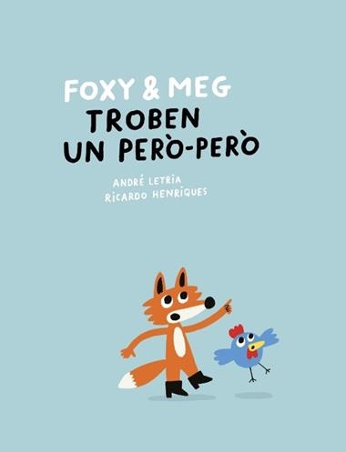 FOXY & MEG TROBEN UN PERO-PERO | 9788409781355 | ANDRE LETRIA