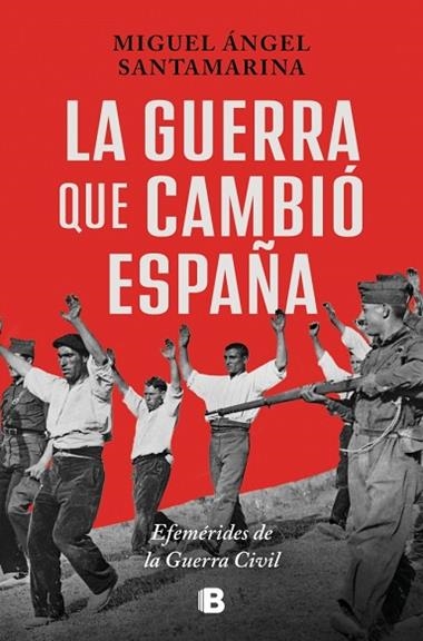 LA GUERRA QUE CAMBIO ESPAÑA | 9788466683630 | MIGUEL ANGEL SANTAMARINA