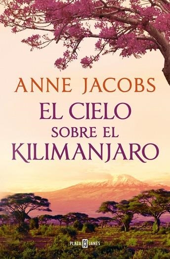 SUEÑOS DE AFRICA 01 EL CIELO SOBRE EL KILIMANJARO | 9788401028922 | ANNE JACOBS