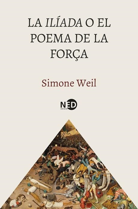 LA ILIADA O EL POEMA DE LA FORÇA | 9788419407931 | SIMONE WEIL