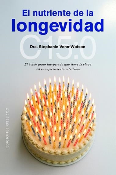 EL NUTRIENTE DE LA LONGEVIDAD | 9788411723497 | DRA. STEPHANIE VENN-WATSON