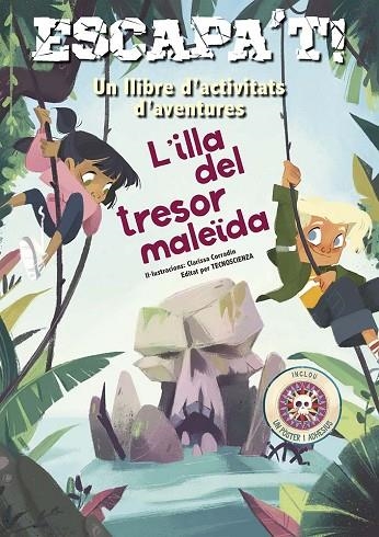 ESCAPA'T! UN LLIBRE D'ACTIVITATS D'AVENTURES L'ILLA DEL TRESOR MALEÏDA | 9788491458715 | TECNOSCIENZA