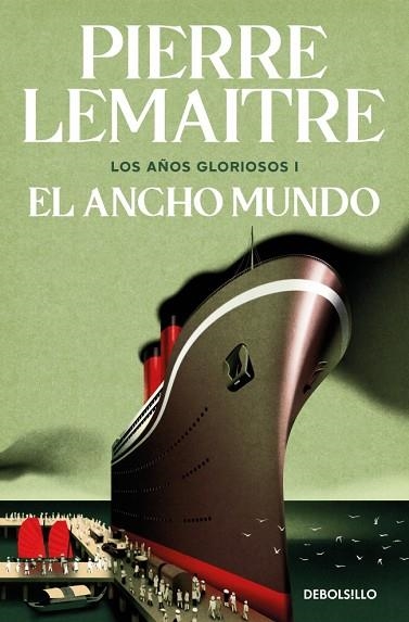 Los años gloriosos 01 El ancho mundo | 9788466376846 | Pierre Lemaitre