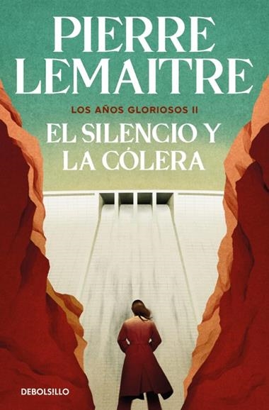 Los años gloriosos 02 El silencio y la colera | 9788466377973 | Pierre Lemaitre
