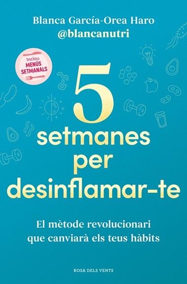 5 setmanes per desinflamarte | 9788419756701 | Blanca GarciaOrea Haro