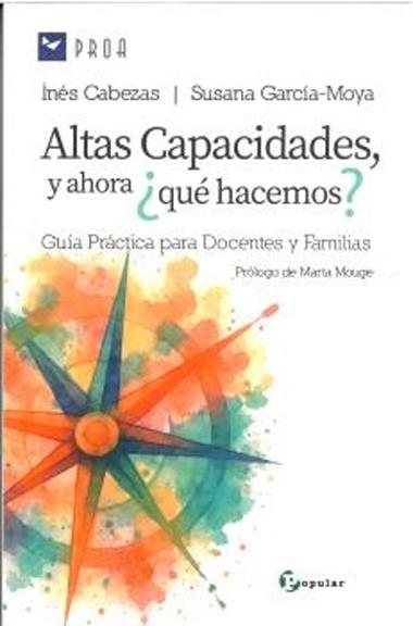 ALTAS CAPACIDADES Y AHORA ¿QUÉ HACEMOS? | 9788478849901 | SUSANA GARCIA-MOYA & INES CABEZAS