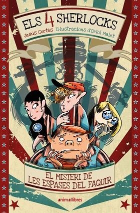 ELS 4 SHERLOCKS 02 EL MISTERI DE LES ESPASES DEL FAQUIR | 9791387847258 | JESUS CORTES