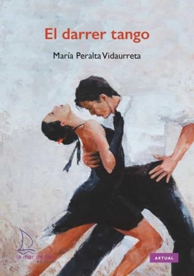 EL DARRER TANGO | 9788418378706 | MARIA PERALTA VIDURRETA