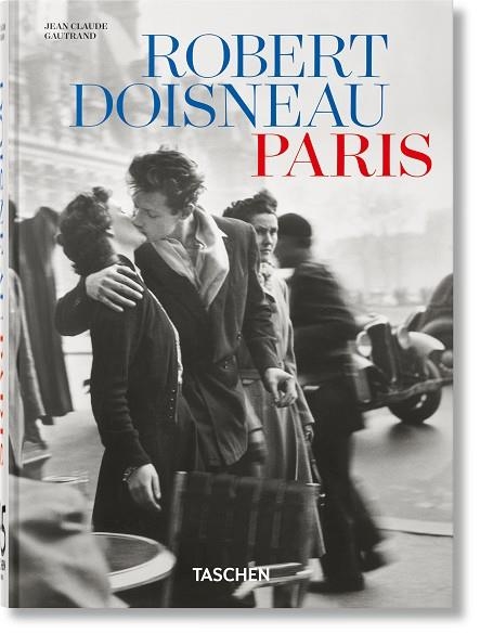 ROBERT DOISNEAU PARIS | 9783754404188 | JEAN CLAUDE GAUTRAND