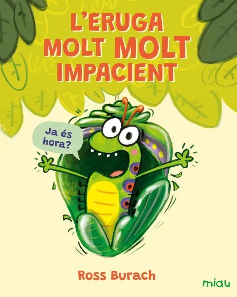 L'eruga molt molt impacient | 9791388030048 | BURACH, ROSS