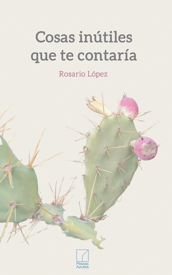 Cosas inutiles que te contaria | 9791399164305 | LOPEZ, ROSARIO