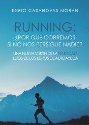 RUNNING POR QUE CORREMOS SI NO NOS PERSIGUE NADIE? | 9788417959555 | ENRIC CASANOVAS MORAN