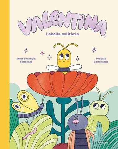VALENTINA L'ABELLA SOLITARIA | 9788447955282 | JEAN-FRANÇOIS SENECHAL