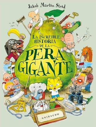 La Increible historia de la pera gigante | 9791399073096 | Jakob Martin Strid