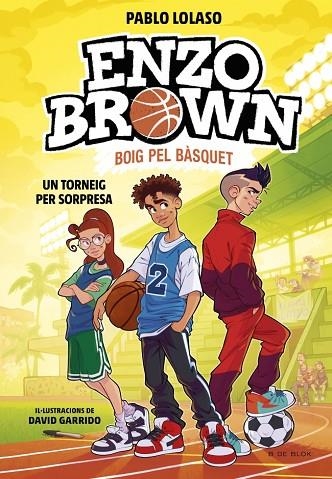 ENZO BROWN BOIG PEL BASQUET 03 UN TORNEIG PER SORPRESA | 9791387695491 | PABLO LOLASO