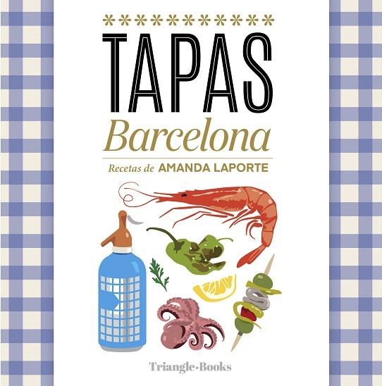 TAPAS BARCELONA | 9788410127616 | AMANDA LAPORTE & JOSEP LIZ