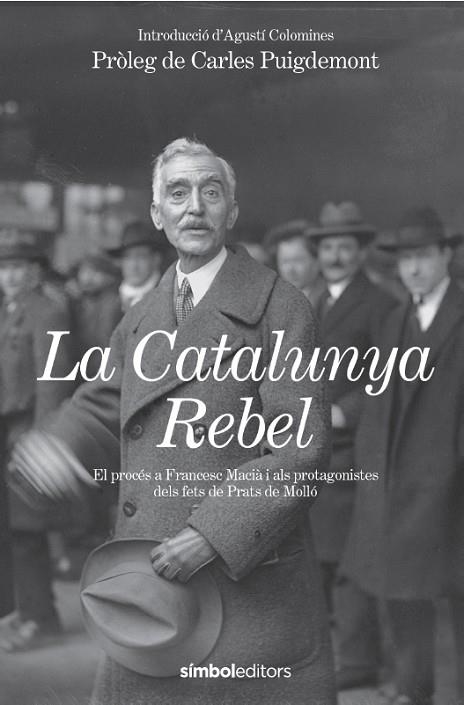 LA CATALUNYA REBEL | 9788418696602 | ESTAT CATALA & AGUSTI COLOMINES I COMPANYS