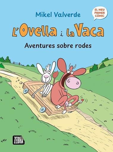 L'OVELLA I LA VACA 01 AVENTURES SOBRE RODES | 9791387847272 | MIKEL VALVERDE